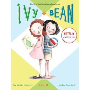 Ivy and Bean Book 1 -- Annie Barrows